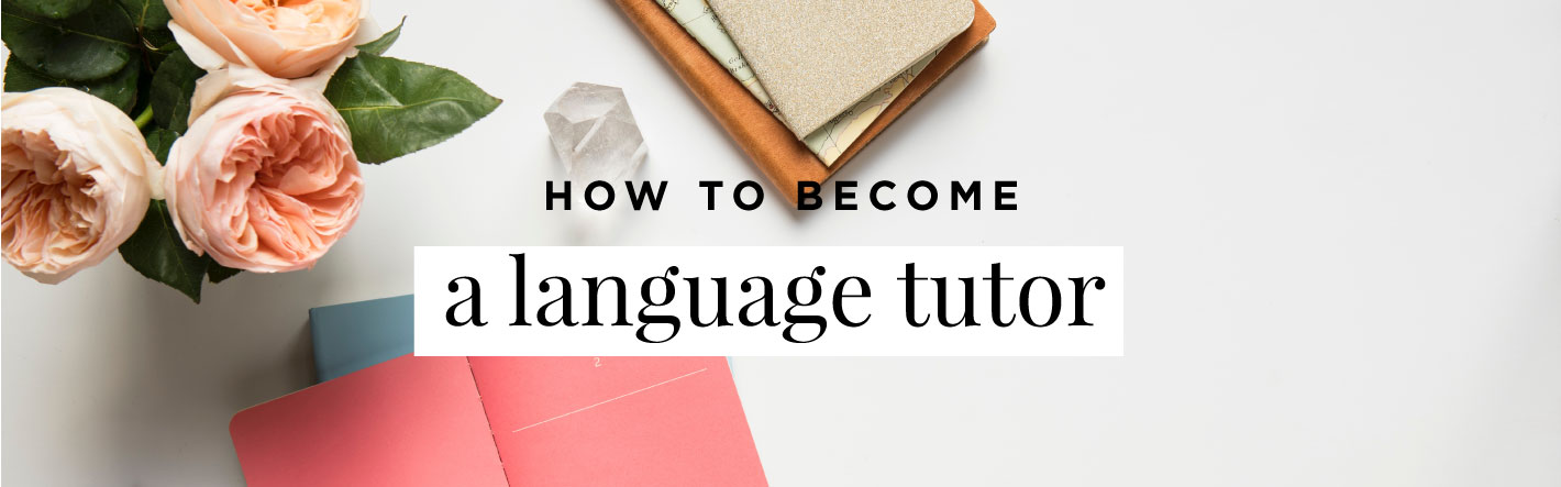 Tutoring a language: All you need to know